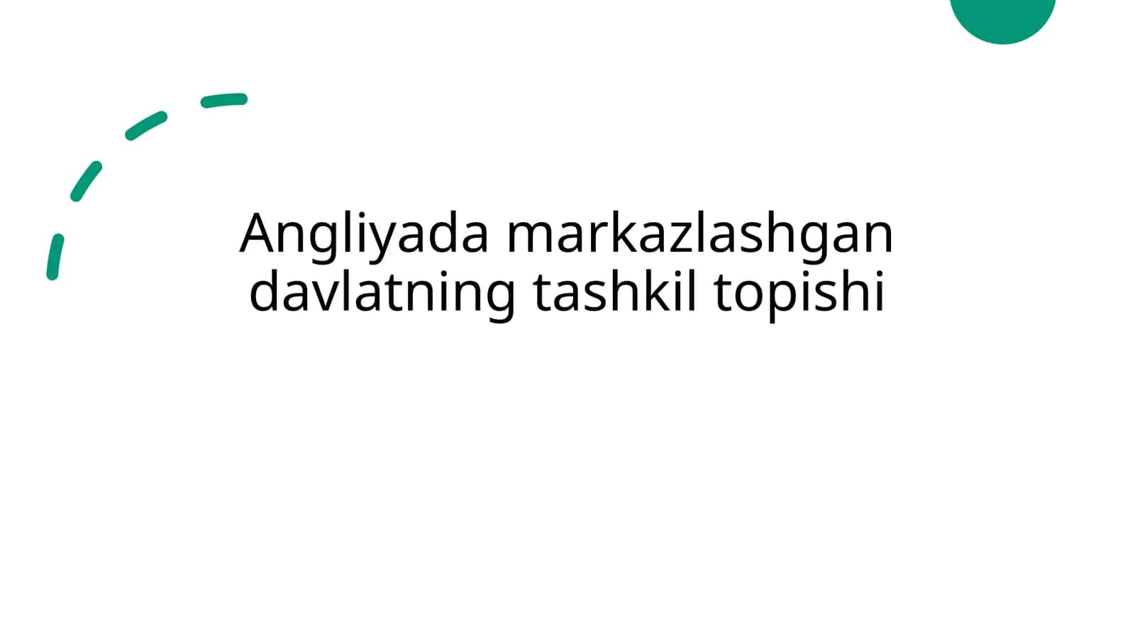 Angliyada markazlashgan davlatning tashkil topishi 1