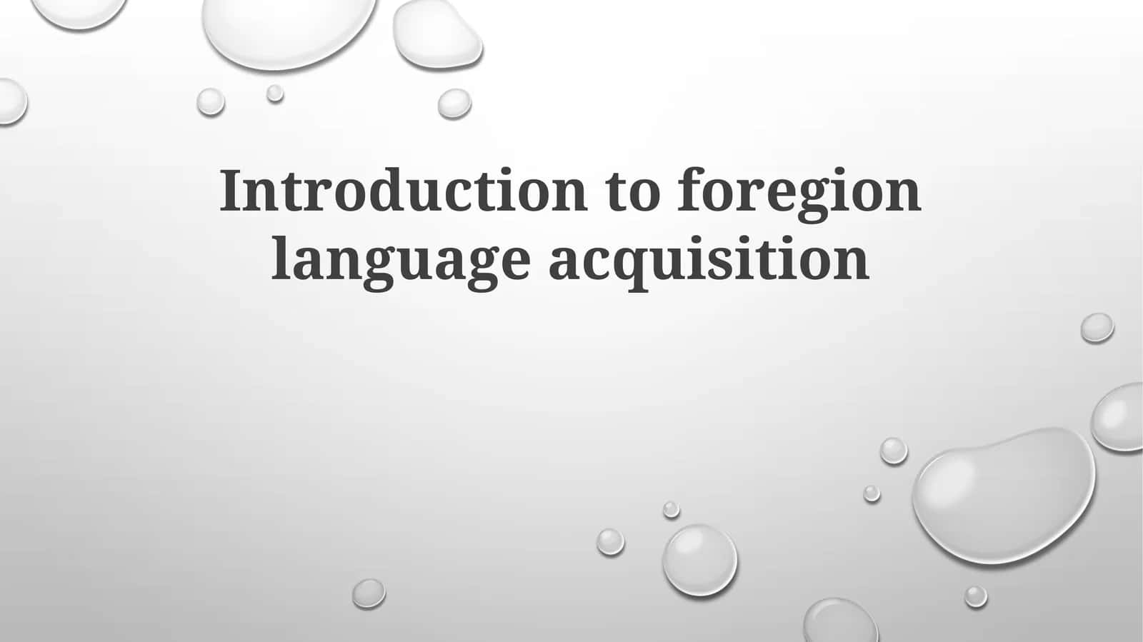 Introduction to foreign language acquisition 1