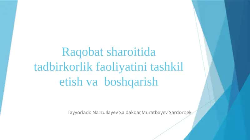 Raqobat sharoitida tadbirkorlik faoliyatini tashkil etish va boshqarish 1