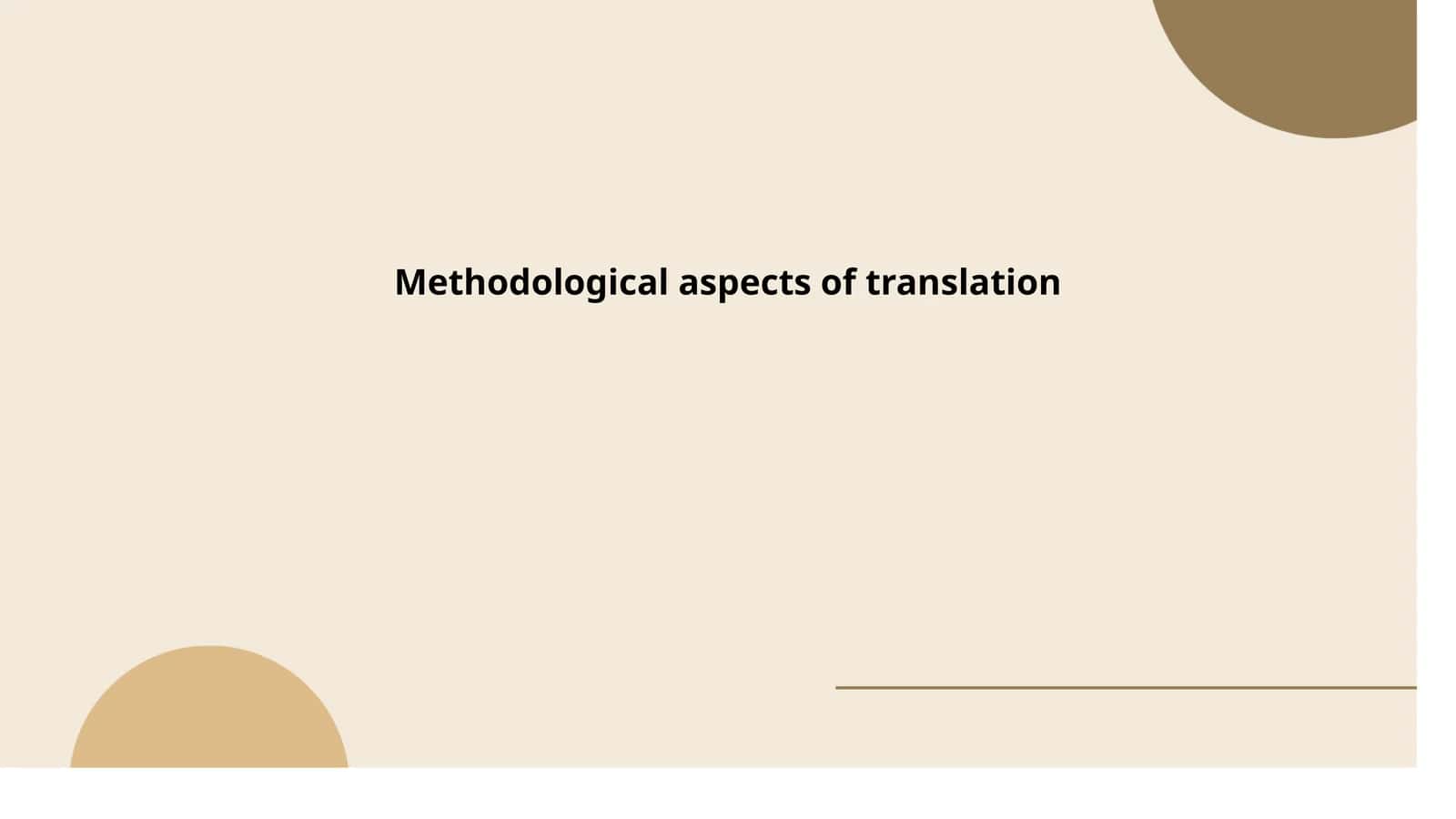 Methodological aspects of translation 1