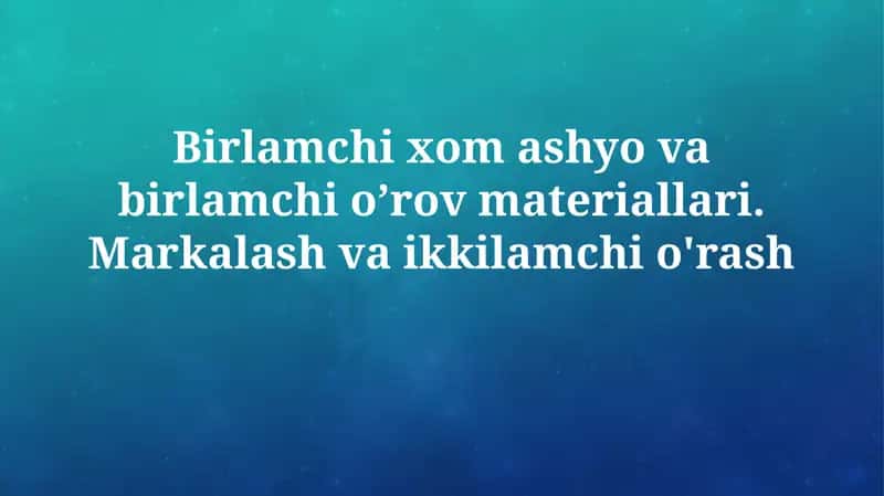 Asosiy xom ashyolar 1