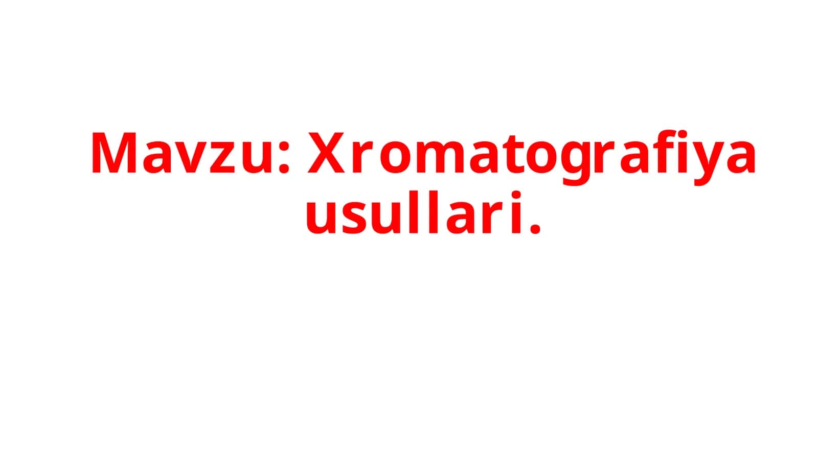 Xromatografiya  usullari 1