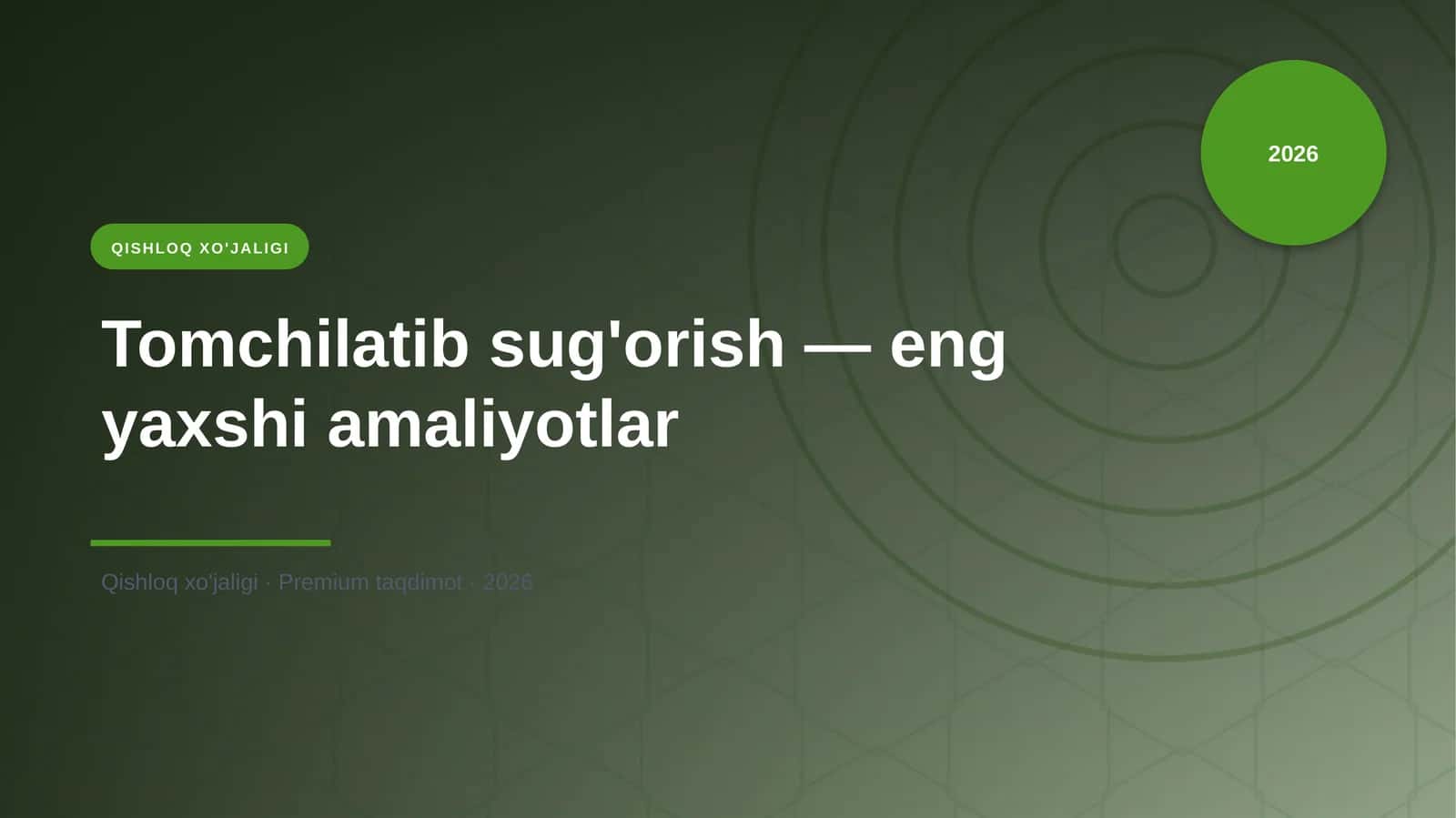 Tomchilatib sug'orish — eng yaxshi amaliyotlar 1
