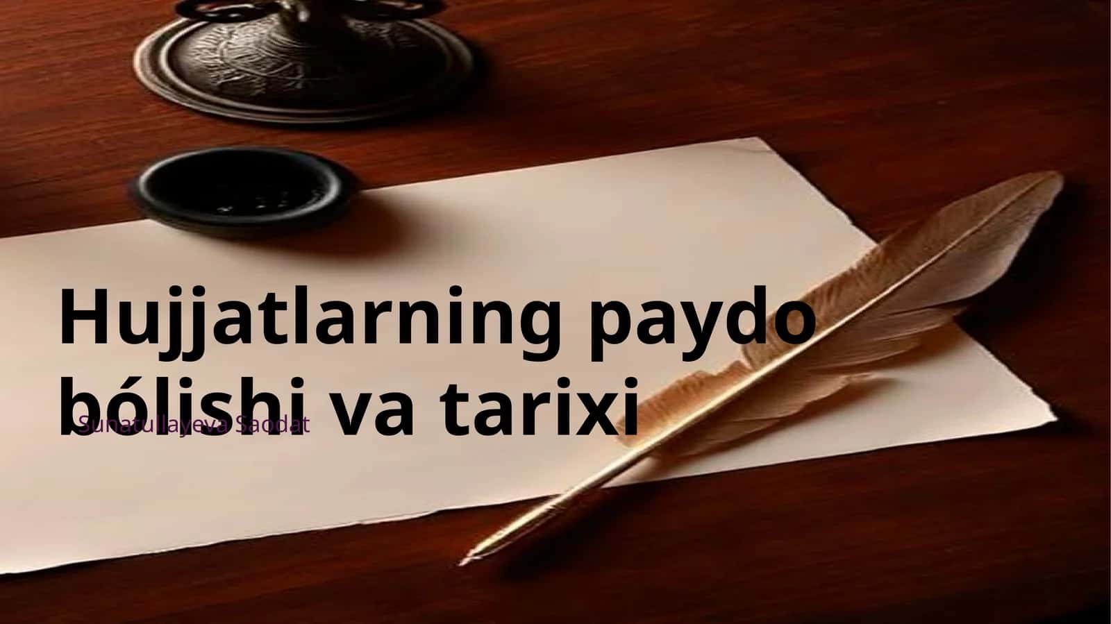 Hujjatlarning paydobólishi va tarixi 1
