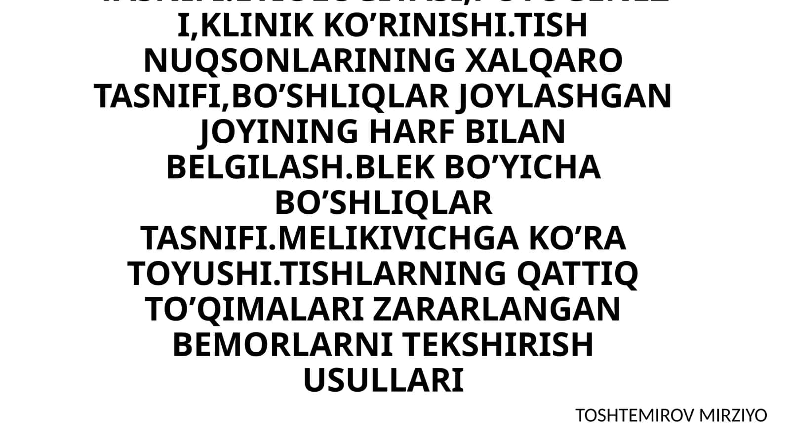 TISH TOJINING QISMAN YEMIRILISHI 1