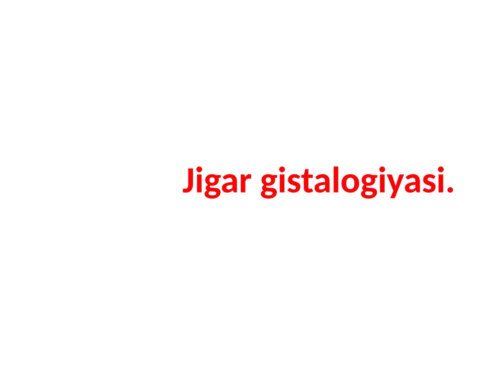Jigargistalogiyasi 1