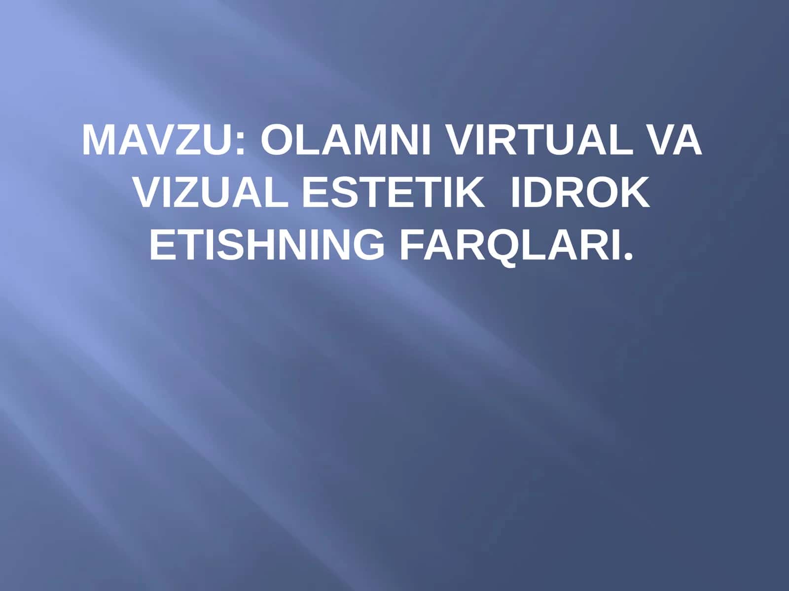 Olamnivirtualvavizualestetikidroketishningfarqlari 1