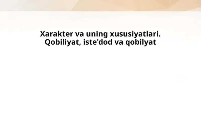 Xarakter va uning xususiyatlari 1