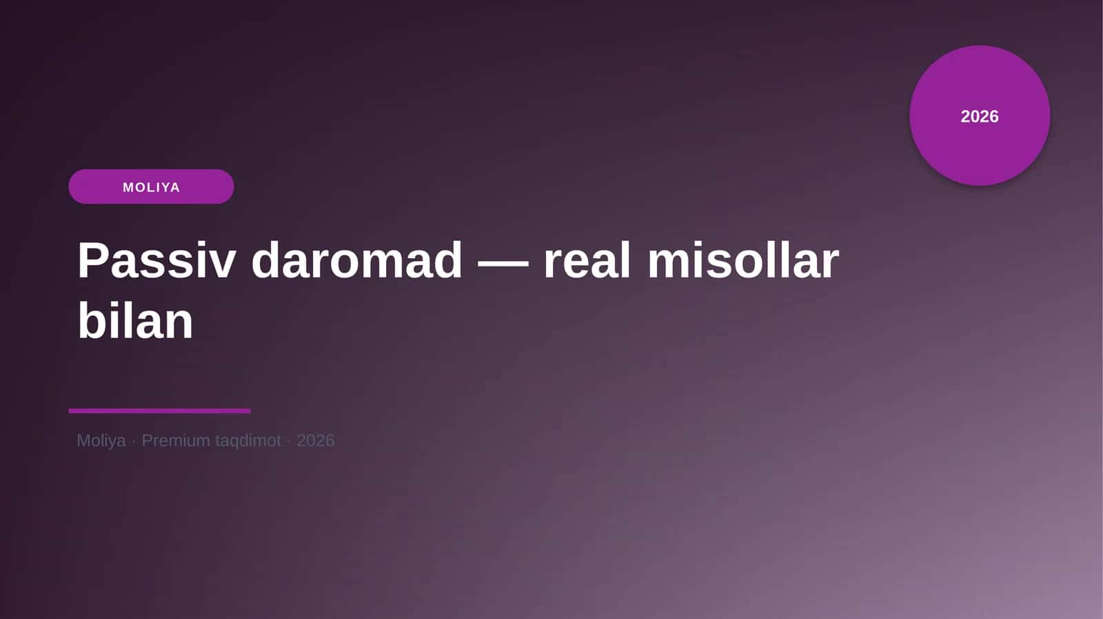 Passiv daromad — real misollar bilan 1