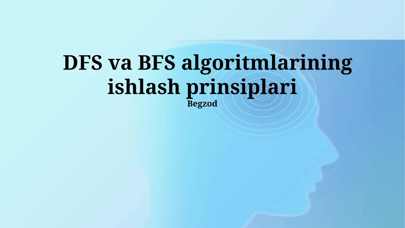 DFS va BFS algoritmlarining ishlash prinsiplari 1