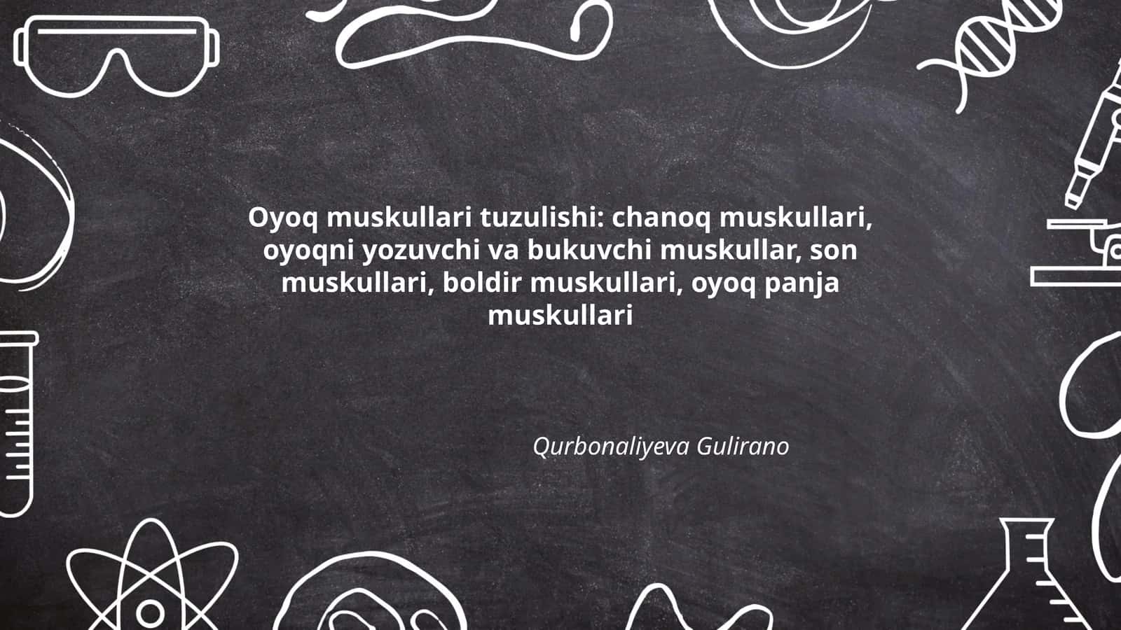 Oyoq muskullari tuzulishi: chanoq muskullari, oyoqni yozuvchi va bukuvchi muskullar, son muskullari, boldir muskullari, oyoq panja muskullari 1