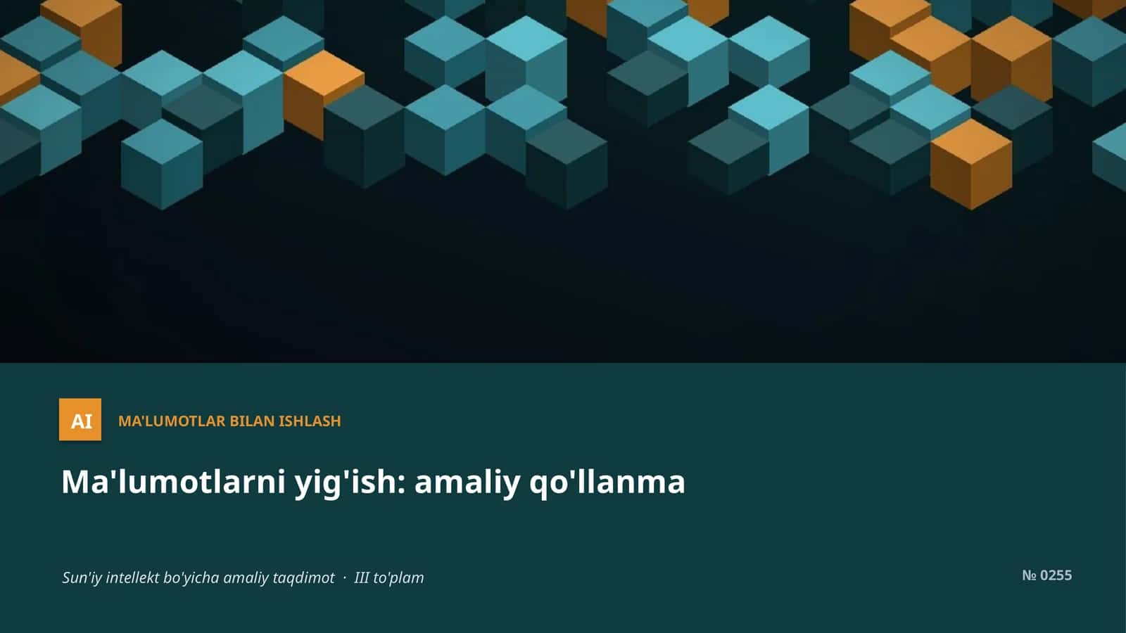 Ma'lumotlarni yig'ish: amaliy qo'llanma 1