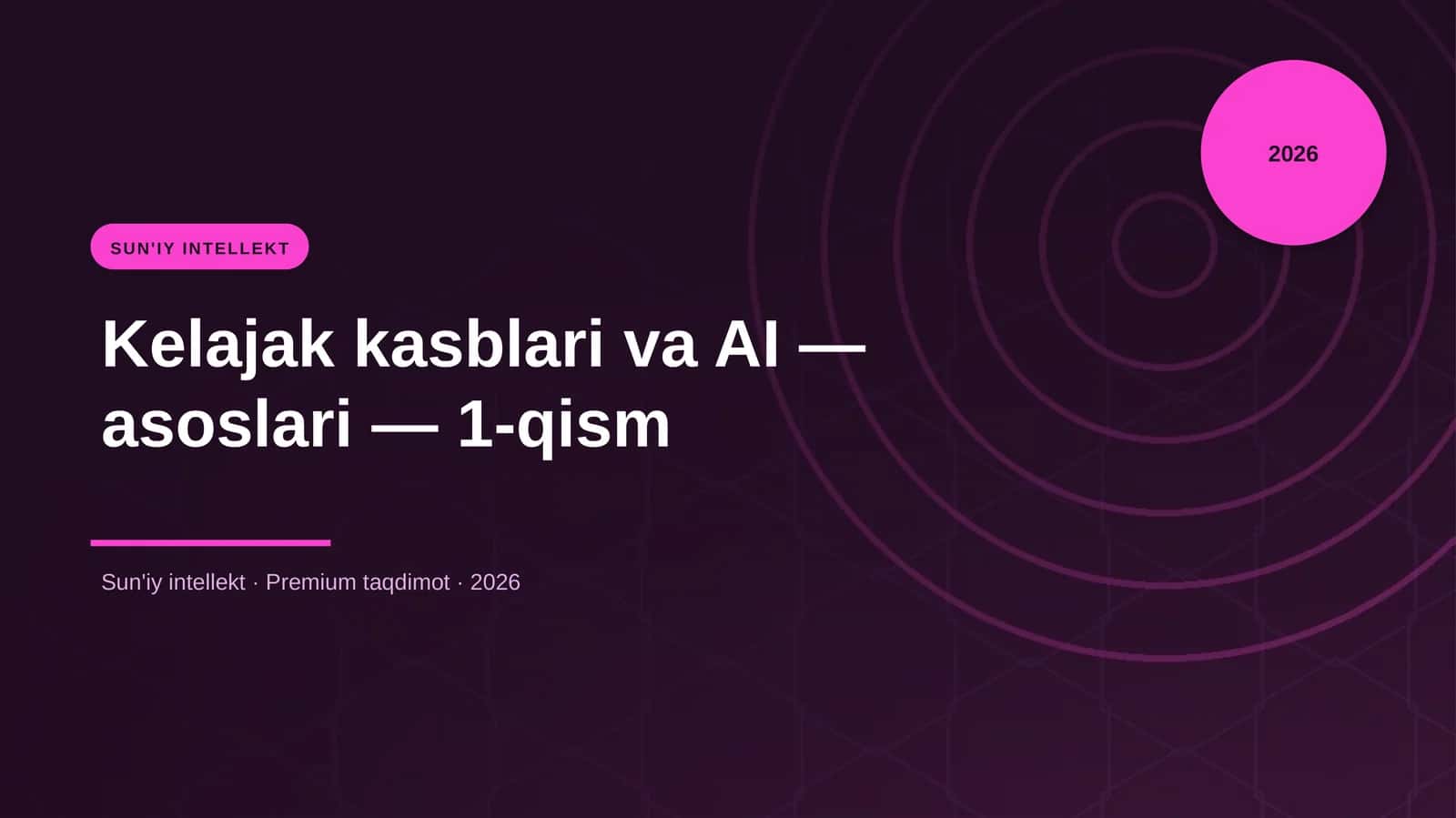 Kelajak kasblari va AI — asoslari — 1-qism 1
