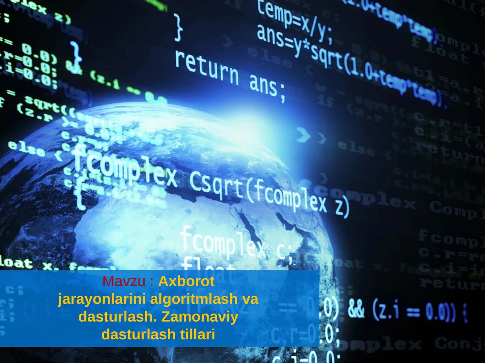 Axborot jarayonlarini algoritmlash va dasturlash. Zamonaviy dasturlash tillari 1