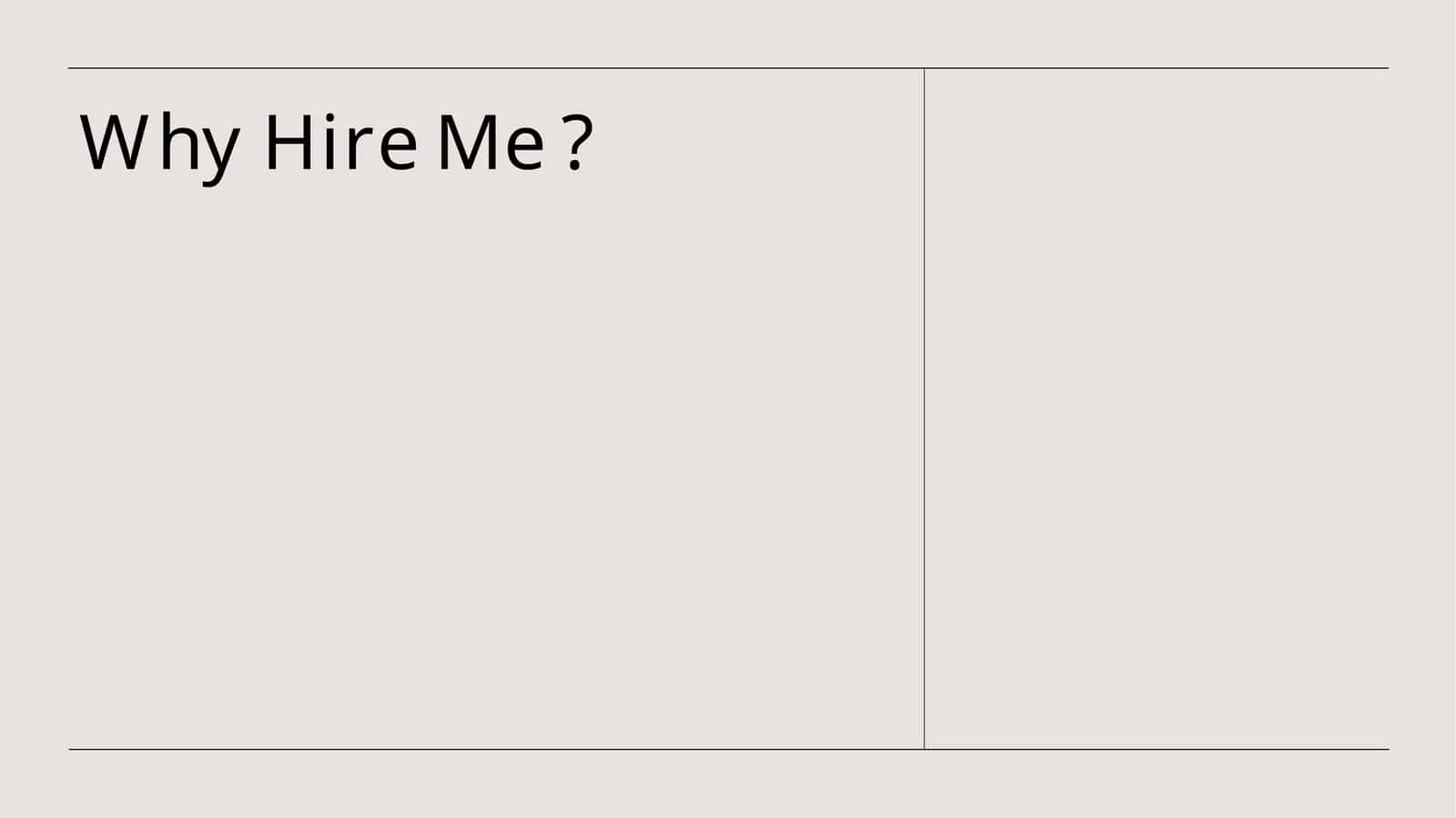 Why Hire Me? 1