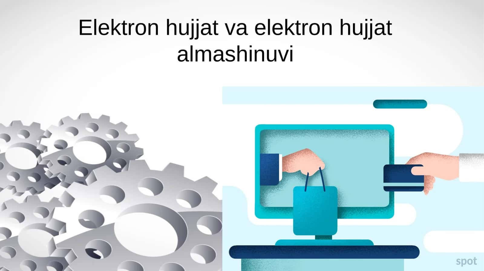 Elektron hujjat va elektron hujjat almashinuvi 1