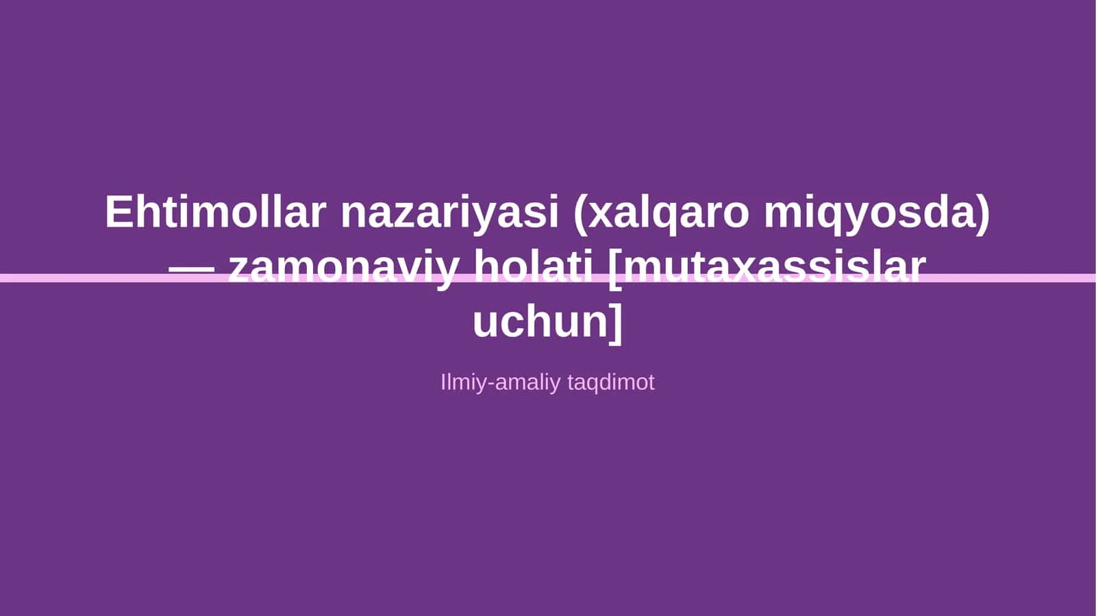 Ehtimollar nazariyasi (xalqaro miqyosda) 1