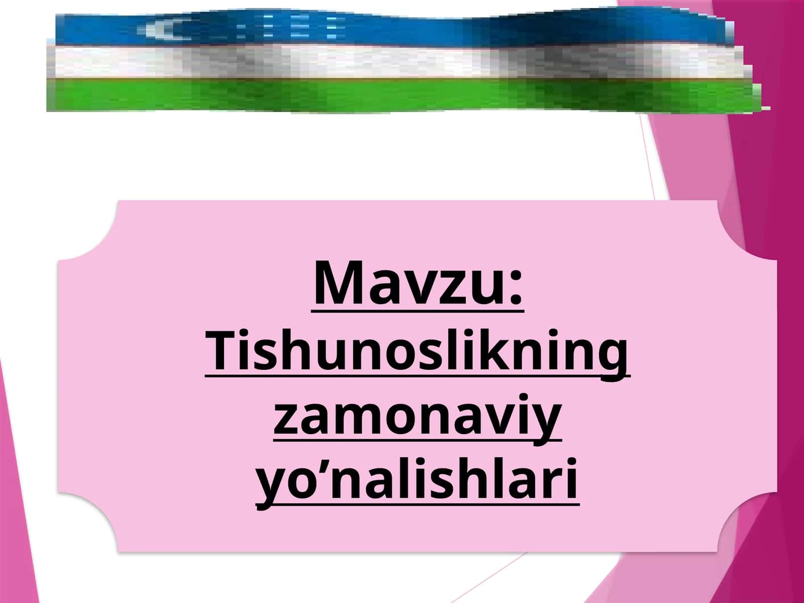 Tishunoslikningzamonaviyyo’nalishlari 1