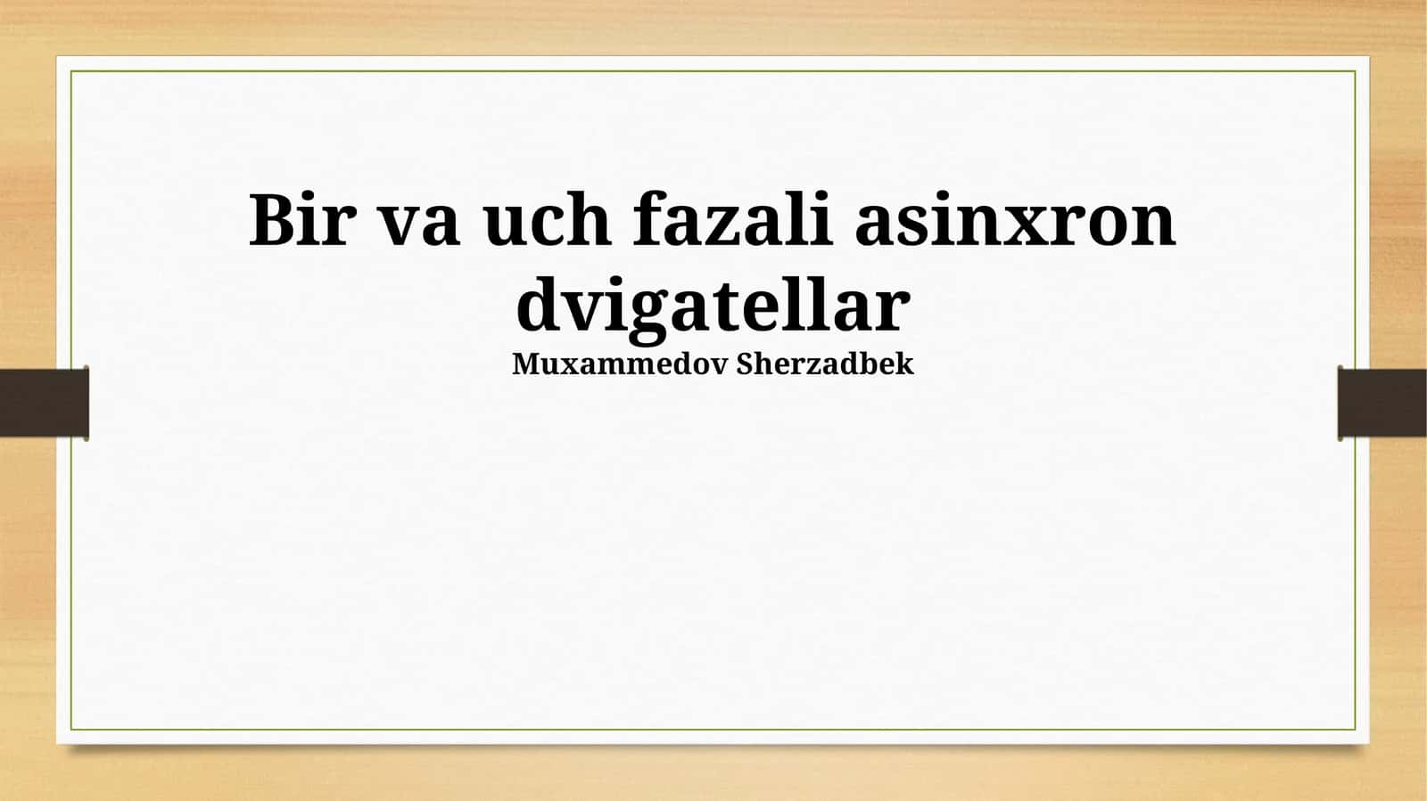 Bir va uch fazali asinxron dvigatellar 1