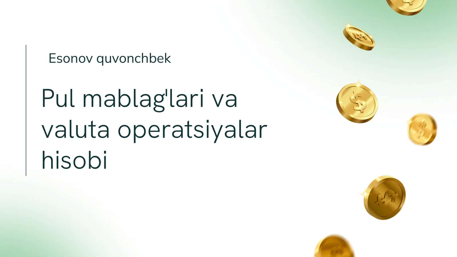 Pul mablag'lari va valuta operatsiyalar hisobi 1