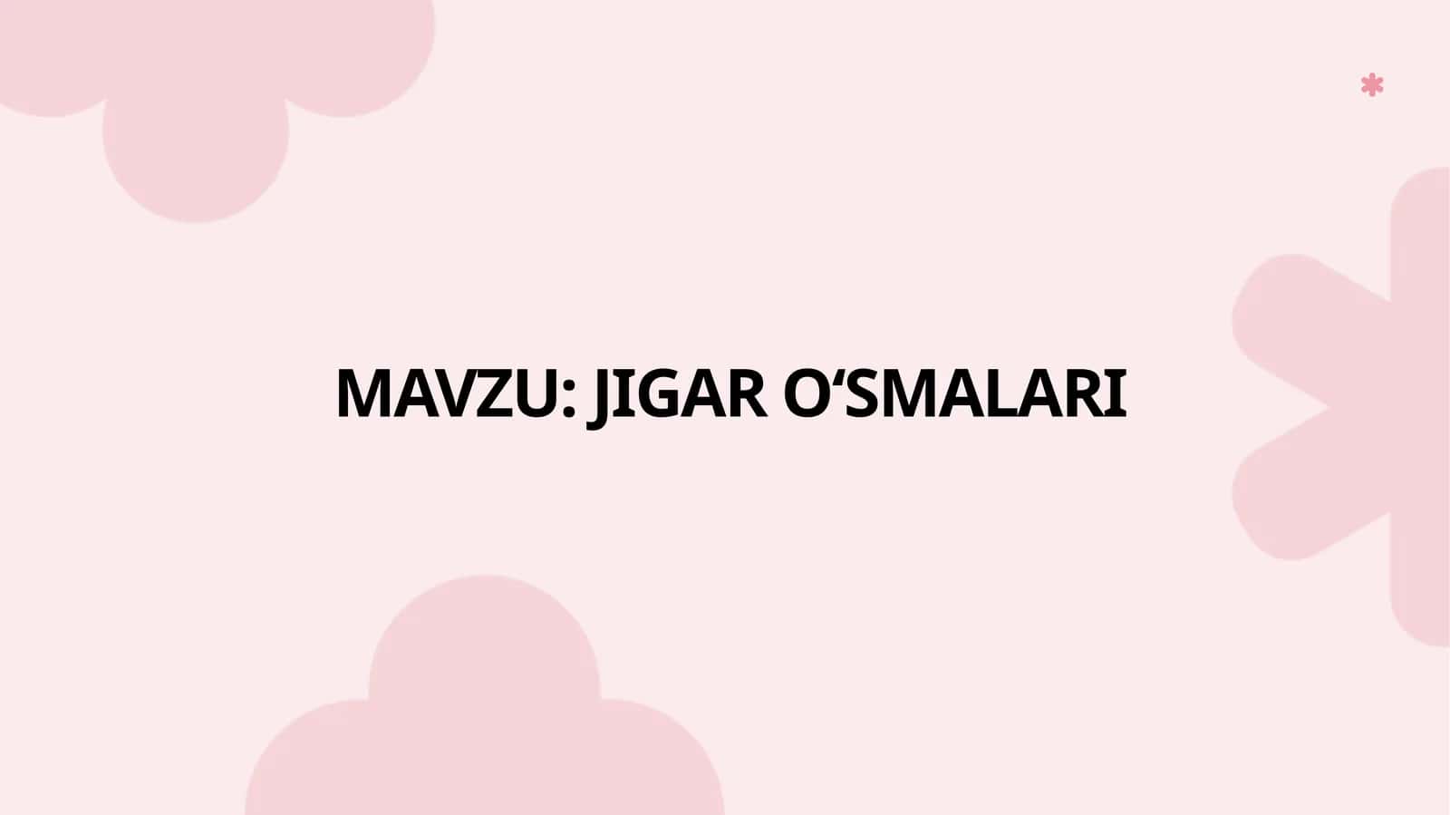 JIGAR O‘SMALARI 1