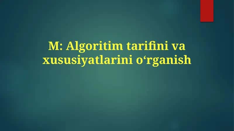 Algoritmlar ta'rifi 1