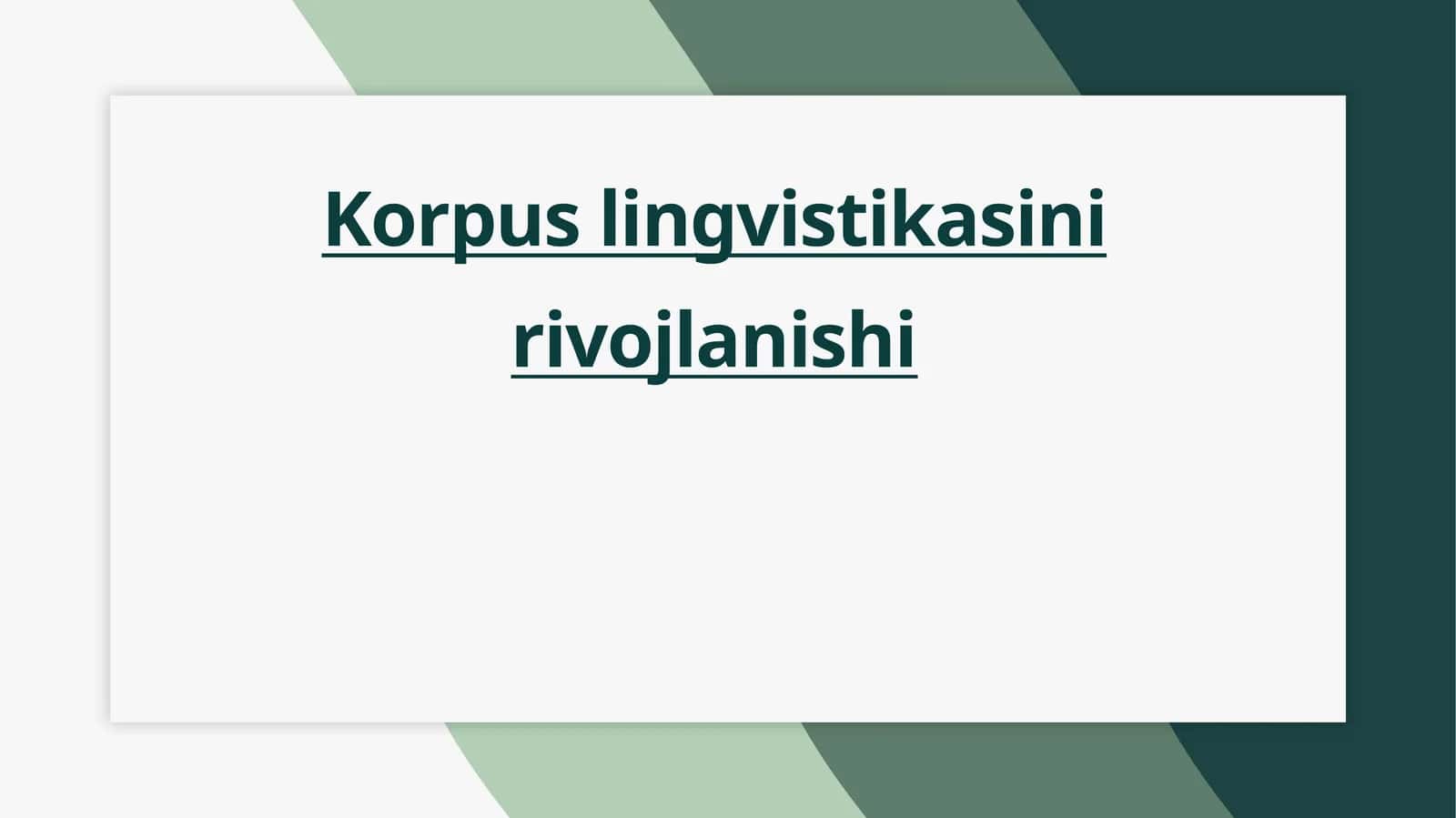 Korpus lingvistikasini rivojlanishi 1