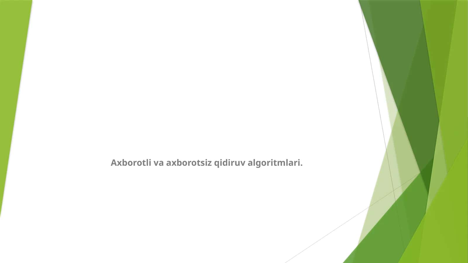 Axborotli va axborotsiz qidiruv algoritmlari 1