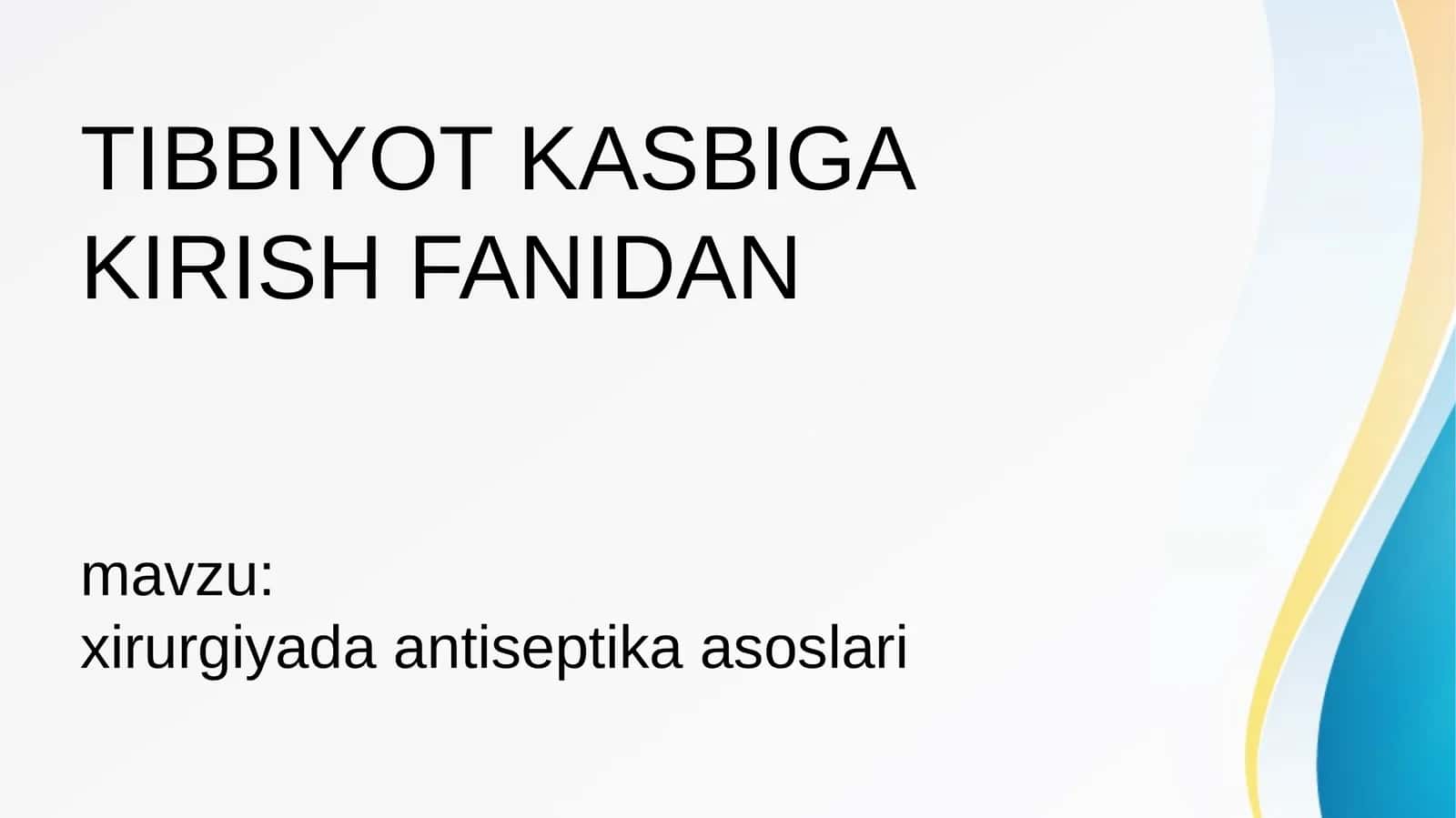 xirurgiyada antiseptika asoslari 1