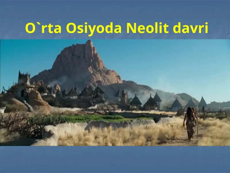 O`rtaOsiyodaNeolitdavri 1