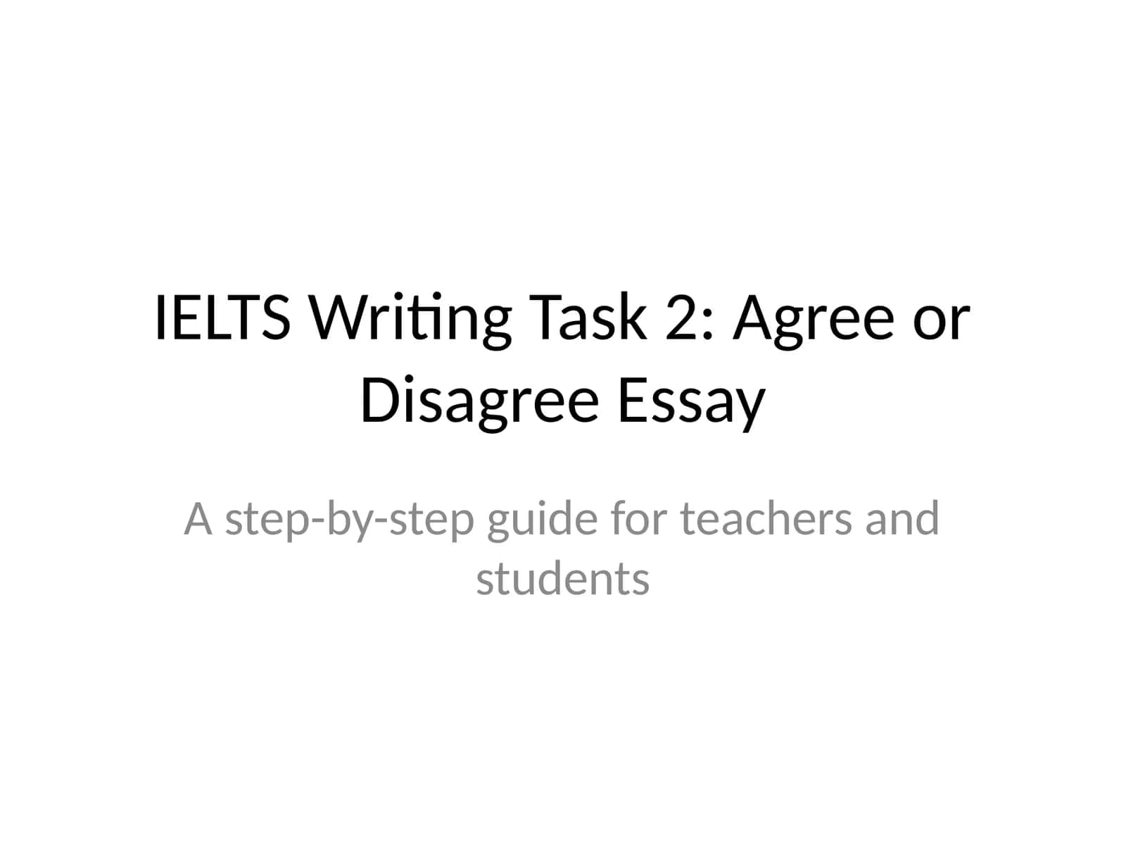 IELTS Writing Task 2: Agree or Disagree Essay 1