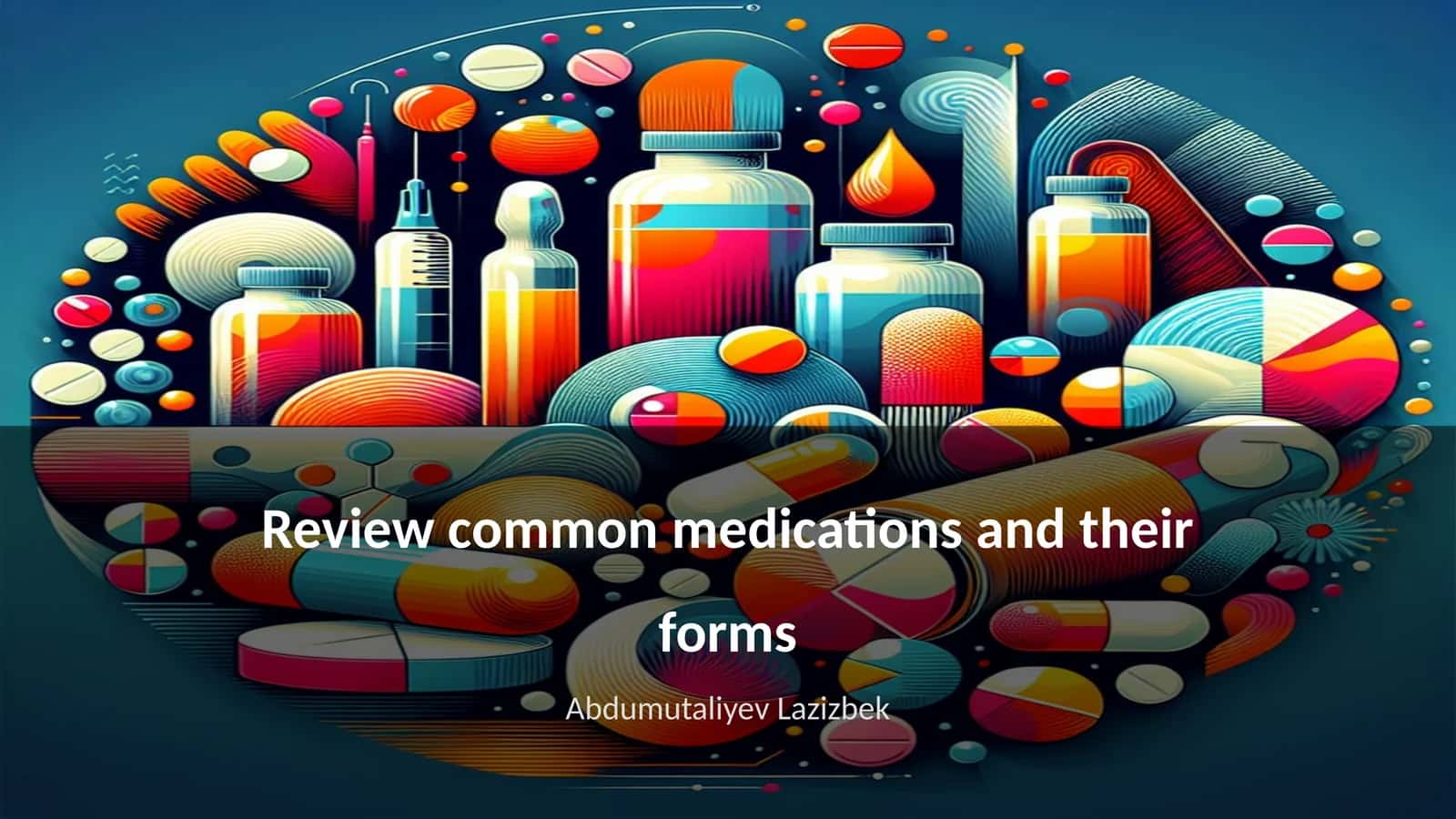 Common Medications and Pharmaceutical Forms 1