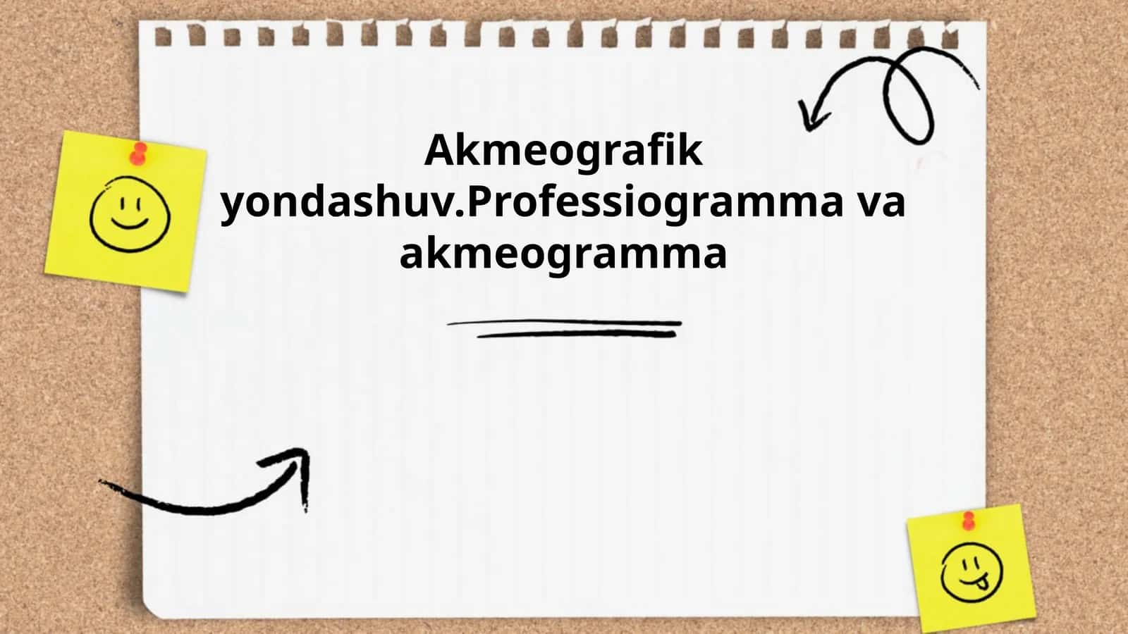 Akmeografik yondashuv.Professiogramma va akmeogramma 1