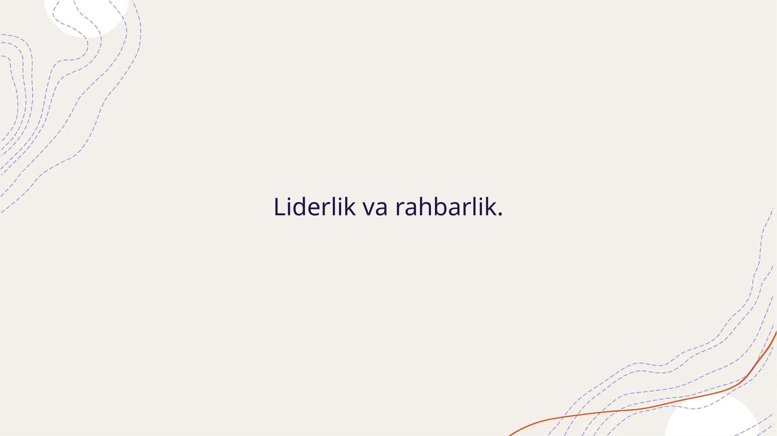 Liderlik va rahbarlik. 1