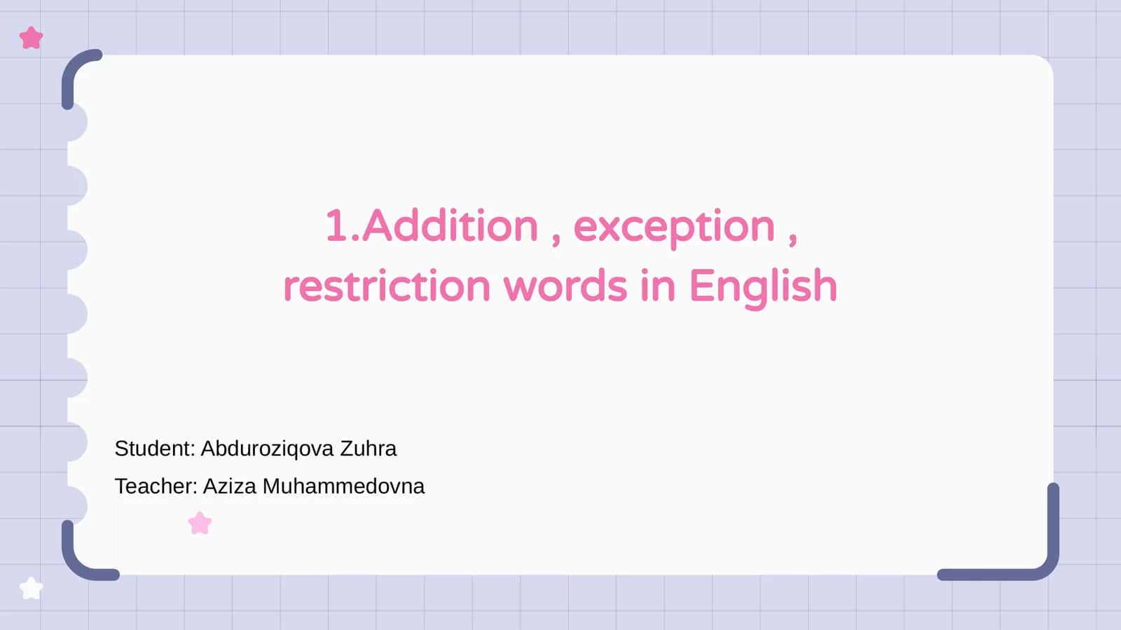 Addition, exception, restriction words in English 1
