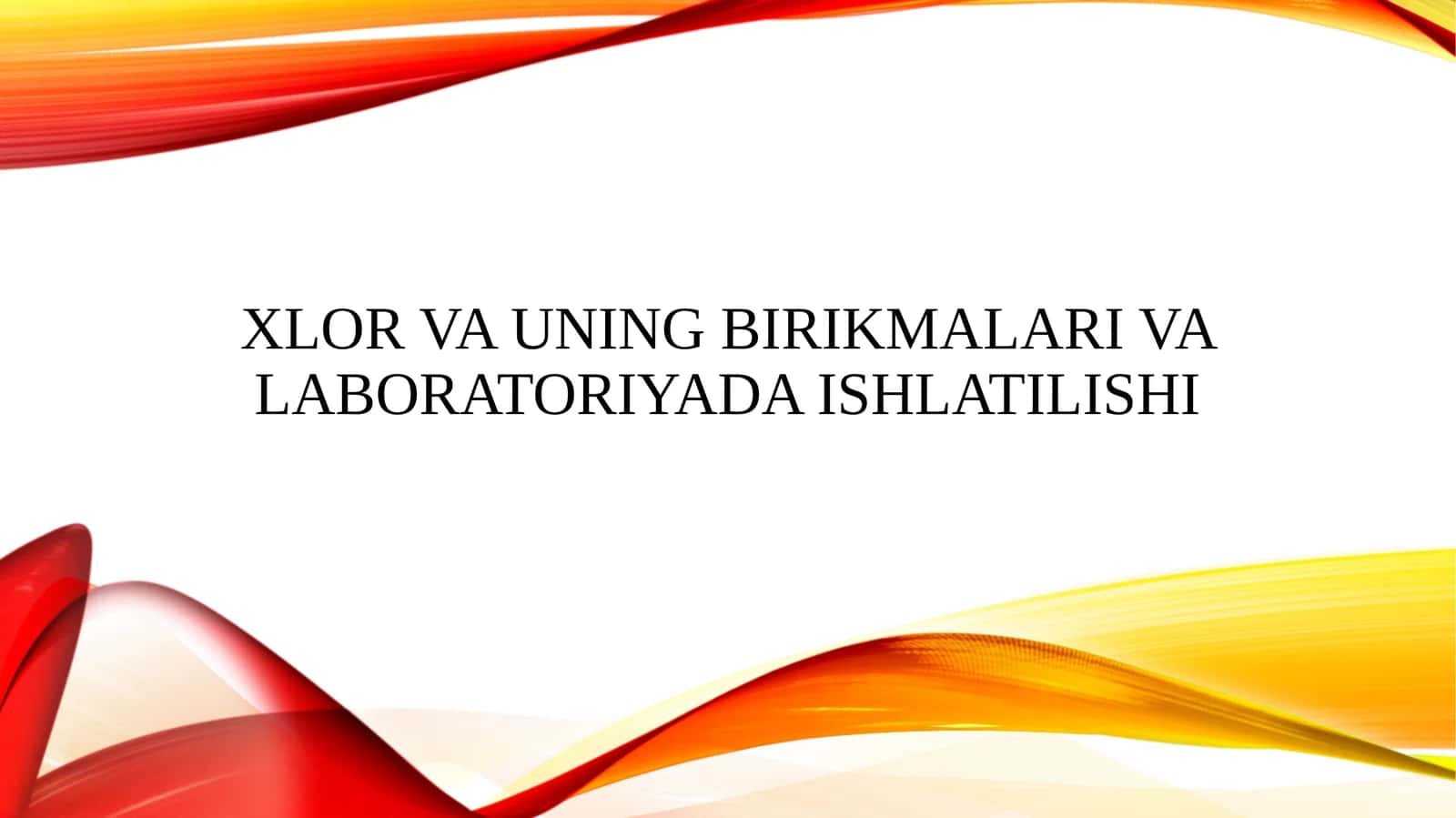 Xlor va uning birikmalari va laboratoriyada ishlatilishi 1