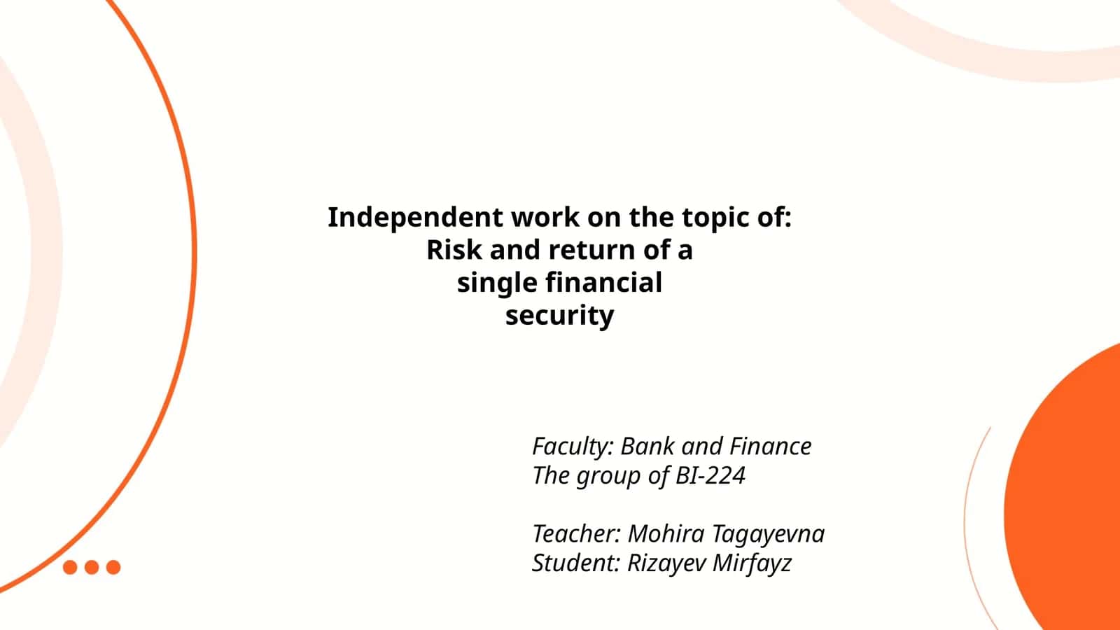 Risk and Return of a Single Financial Security 1