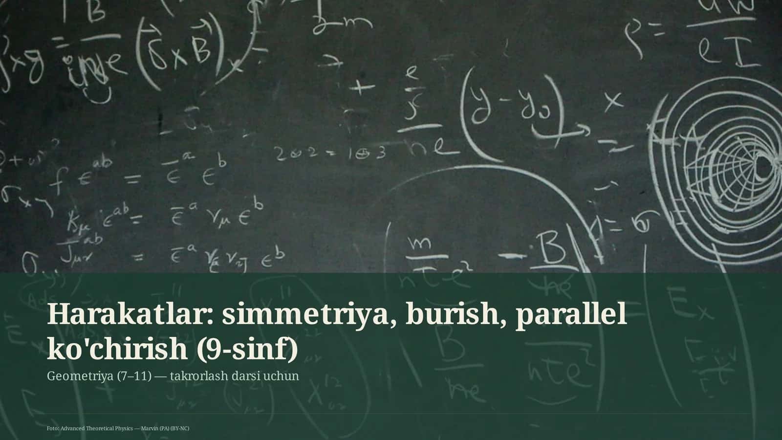 Harakatlar: simmetriya, burish, parallel ko'chirish (9-sinf) 1