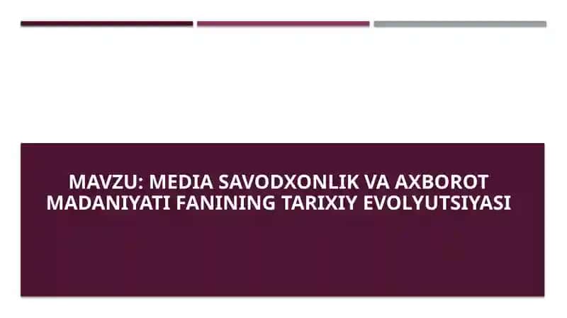 MEDIA SAVODXONLIK VA AXBOROT MADANIYATI FANINING TARIXIY EVOLYUTSIYASI
