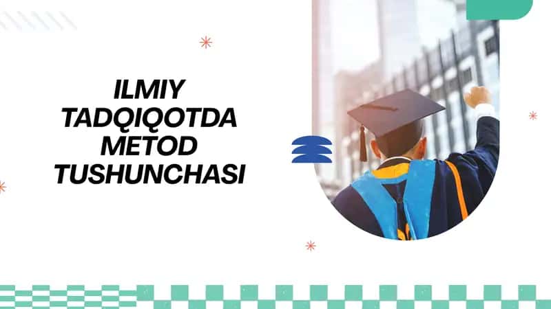 ILMIY TADQIQOTDA METOD TUSHUNCHASI 1