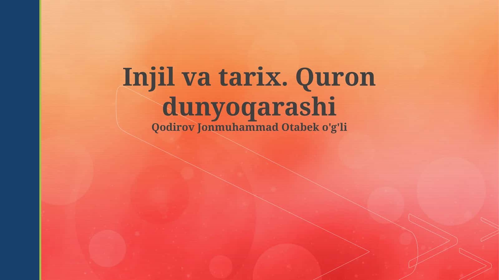 Injil va tarix. Quron dunyoqarashi 1