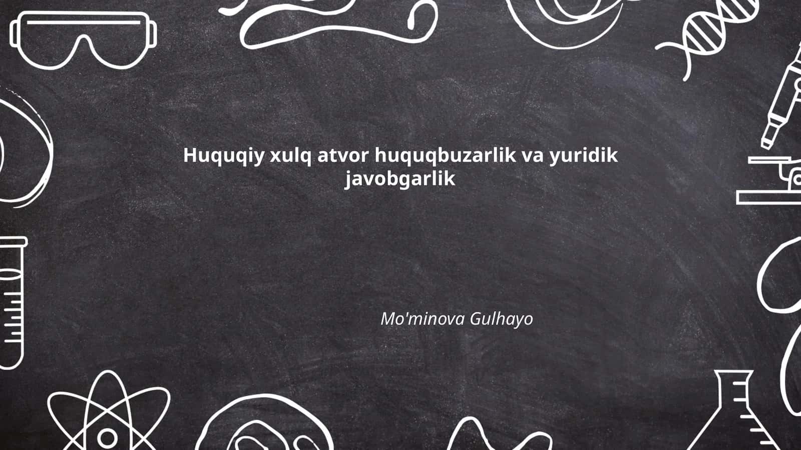 Huquqiy xulq-atvor huquqbuzarlik va yuridik javobgarlik 1