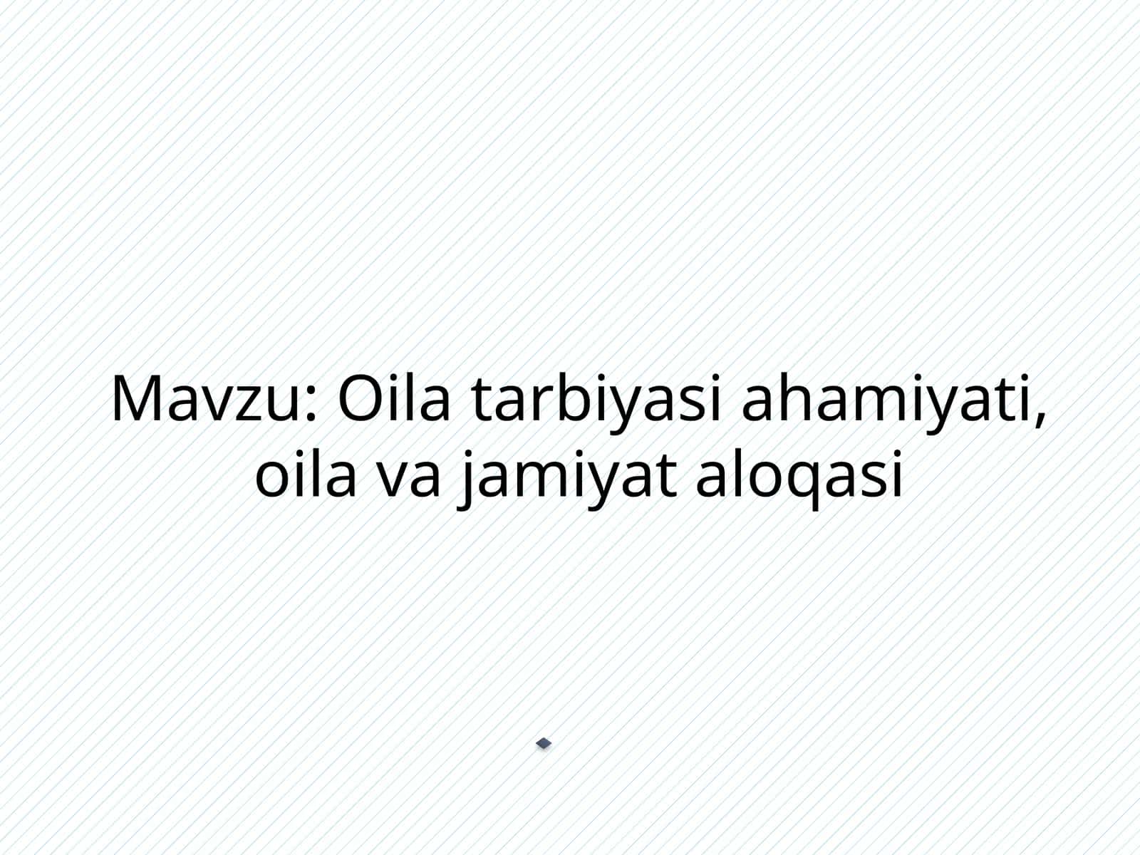 Oila tarbiyasi va uning ahamiyati 1