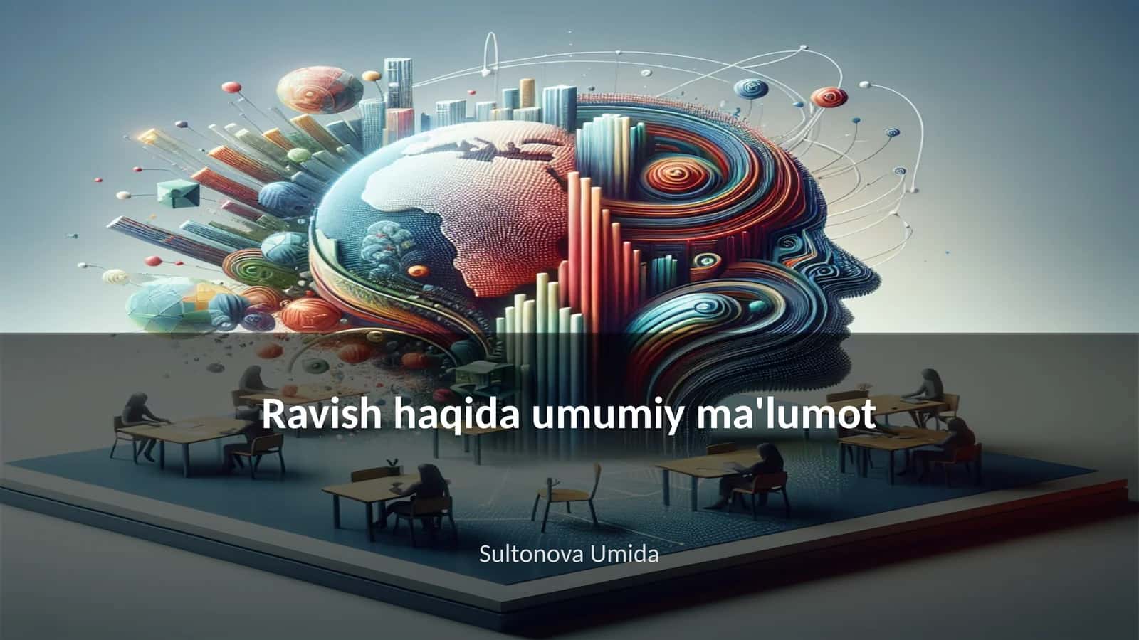 Ravish haqida umumiy ma'lumot 1