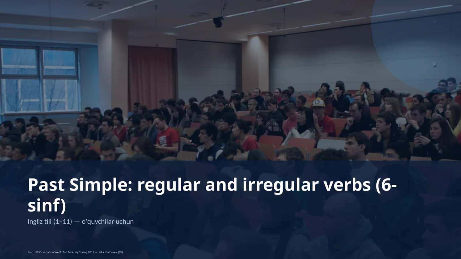 Past Simple: regular and irregular verbs (6-sinf) 1