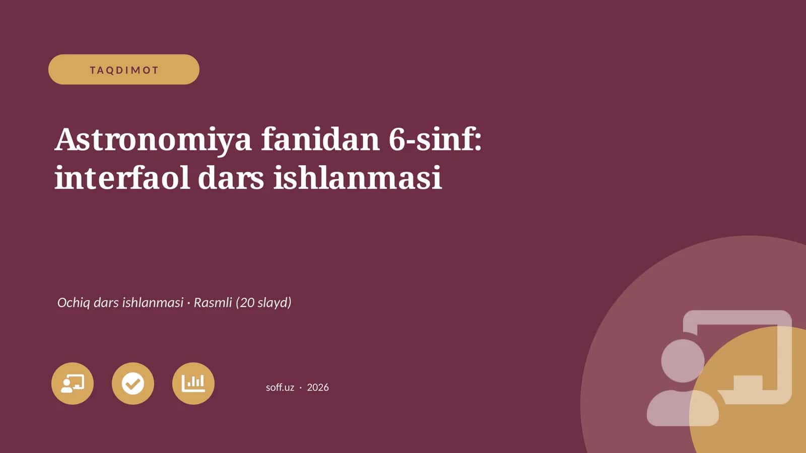 Astronomiya fanidan 6-sinf: interfaol dars ishlanmasi 1