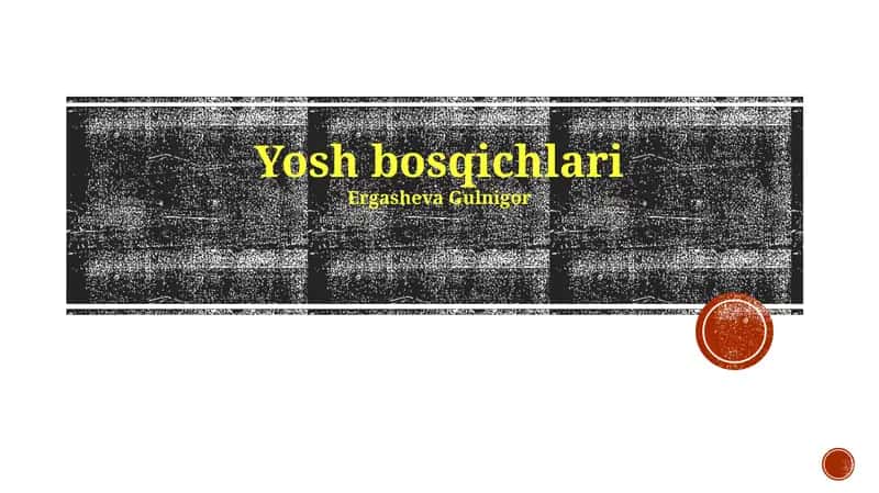 Yosh bosqichlari 1