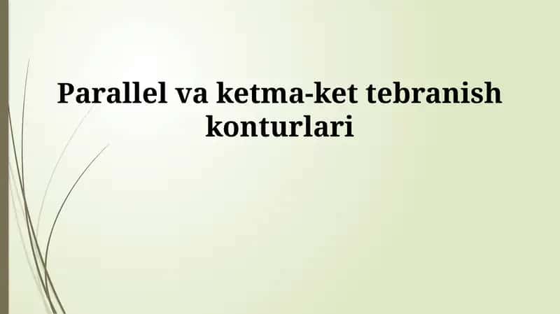Parallel va ketma-ket tebranish konturlari 1