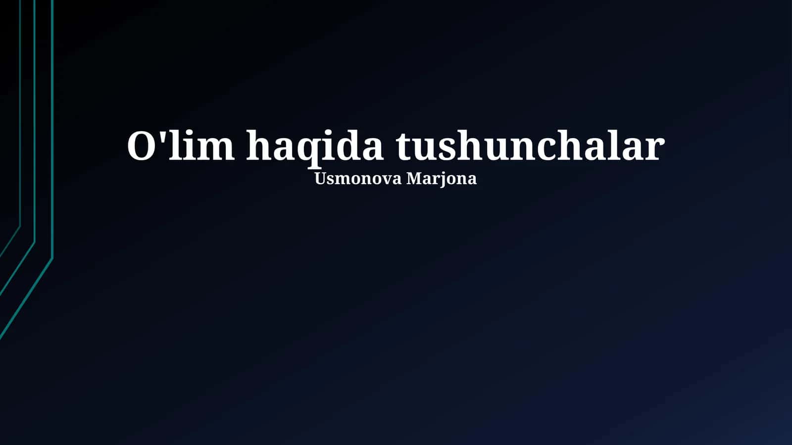 O'lim haqida tushunchalar 1