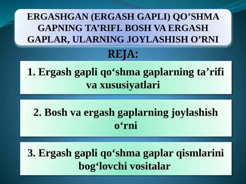 ERGASHGAN QO‘SHMA GAP HAQIDA UMUMIY MA’LUMOT 1
